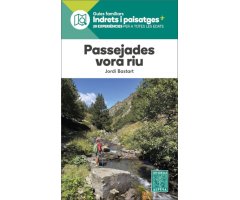 PASSEJADES VORA RIU. GUIES FAMILIARS INDRETS I PAISATGES
