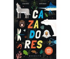 CAZADORES. NOTAS SOBRE CÓMO CAZAN LAS ESPECIES