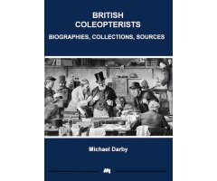 BRITISH COLEOPTERISTS BIOGRAPHIES, COLLECTIONS, SOURCES