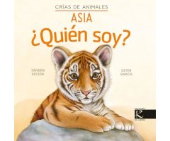 CRÍAS DE ANIMALES. ASIA ¿QUIÉN SOY?