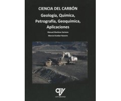 CIENCIA DEL CARBÓN. GEOLOGÍA, QUÍMICA, PETROGRAFÍA, GEOQUÍMICA, APLICACIONES
