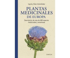 PLANTAS MEDICINALES DE EUROPA. DESCRIPCIÓN DE MÁS DE 600 ESPECIES MEDICINALES Y VENENOSAS