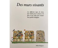 DES MURS VIVANTS. LES DIFFÉRENTS TYPES DE MURS, LEUR INTÉRÊT POUR LA FAUNE ET LA FLORE ET DES OUTILS POUR ÉVALUER LEUR QUALITÉ ÉCOLOGIQUE