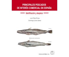 PRINCIPALES PESCADOS DE INTERÉS COMERCIAL EN ESPAÑA. IDENTIFICACIÓN Y DESPIECE