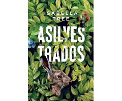 ASILVESTRADOS. EL REGRESO DE LA NATURALEZA A NUESTRAS TIERRAS