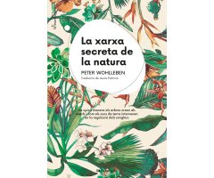 LA XARXA SECRETA DE LA NATURA. DE QUINA MANERA ELS ARBRES CREEN ELS NÚVOLS I COM ELS CUCS DE TERRA INTERVENEN EN LA REGULACIÓ DELS SENGLARS