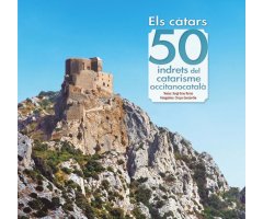ELS CÀTARS. 50 INDRETS DEL CATARISME OCCITANOCATALÀ