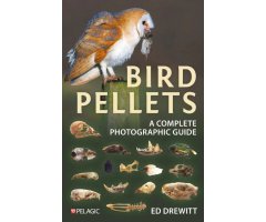 BIRD PELLETS. A COMPLETE PHOTOGRAPHIC GUIDE