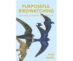 PURPOSEFUL BIRDWATCHING. GETTING TO KNOW BIRDS BETTER