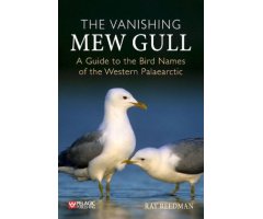THE VANISHING MEW GULL A GUIDE TO THE BIRD NAMES OF THE WESTERN PALEARCTIC