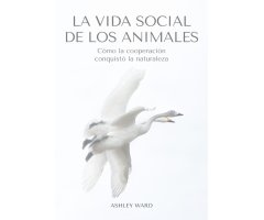 LA VIDA SOCIAL DE LOS ANIMALES