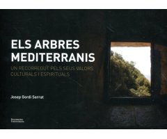 ELS ARBRES MEDITERRANIS: UN RECORREGUT PELS SEUS VALORS CULTURALS I ESPIRITUALS
