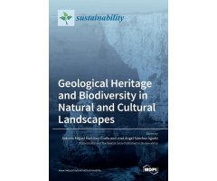 GEOLOGICAL HERITAGE AND BIODIVERSITY IN NATURAL AND CULTURAL LANDSCAPES