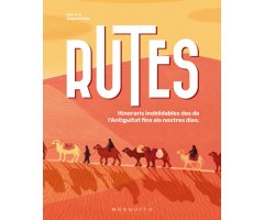 RUTES ITINERARIAS INOBLIDABLES DES DE L'ANTIGUITAT FINS ELS NOSTRES DIES