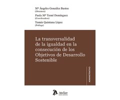 LA TRANSVERSALIDAD DE LA IGUALDAD EN LA CONSECUCIÓN DE LOS OBJETIVOS DE DESARROLLO SOSTENIBLE
