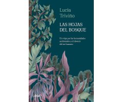 LAS HOJAS DEL BOSQUE UN VIAJE POR LAS HUMANIDADES AMBIENTALES Y EL DEVENIR DEL SER HUMANO
