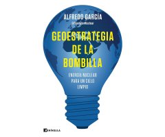 GEOESTRATEGIA DE LA BOMBILLA. ENERGÍA NUCKEAR PARA UN CIELO LIMPIO