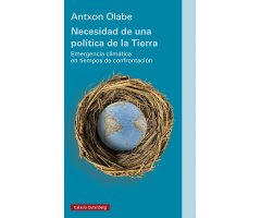 NECESIDAD DE UNA POLÍTICA DE LA TIERRA EMERGENCIA CLIMÁTICA EN TIEMPOS DE CONFRONTACIÓN