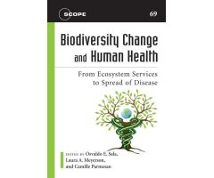 BIODIVERSITY CHANGE AND HUMAN HEALTH