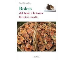 BOLETS. DEL BOSC A LA TAULA. RECEPTES I CONSELLS