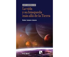 LA VIDA Y SU BÚSQUEDA MÁS ALLÁ DE LA TIERRA. ¿QUÉ SABEMOS DE?