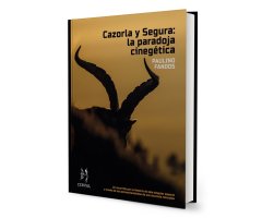 CAZORLA Y SEGURA: LA PARADOJA CINEGÉTICA. HISTORIA, ANTECEDENTES, APOGEO Y DEVENIR DE UN MODELO DE GESTIÓN CINEGÉTICA.