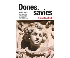 DONES SAVIES. HERBOLARIES, LLEVADORES, INFERMERES, METGESSES