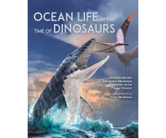 OCEAN LIFE IN THE TIME OF THE DINOSAURS