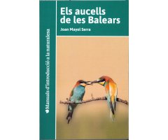 ELS AUCELLS DE LES BALEARS. MANUAL D'INTRODUCCIÓ A LA NATURALESA