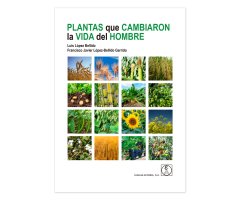 PLANTAS QUE CAMBIARON LA VIDA DEL HOMBRE 