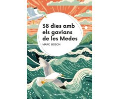 38 DIES AMB ELS GAVIANS DE LES MEDES