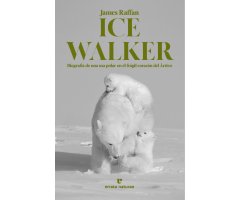ICE WALKER, BIOGRAFÍA DE UNA OSA POLAR EN EL FRÁGIL CORAZÓN DEL ÁRTICO