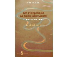 ELS VIATGERS DE LA GRAN ANACONDA: 17 ENTREVISTES MÉS