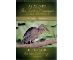 AS AVES DE SAO TOMÉ E PRÍNCIPE. UM GUIA FOTOGRÁFICO