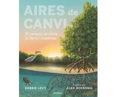 AIRES DE CANVI. EL CARBONI, EL CLIMA, LA TERRA I NOSALTRES