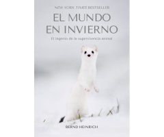EL MUNDO EN INVIERNO. EL INGENIO DE LA SUPERVIVENCIA ANIMAL