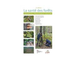 LA SANTÉ DES FORÊTS. DIAGNOSTIC, PREVENTION ET GESTION