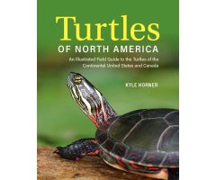 TURTLES OF NORTH AMERICA. AN ILLUSTRATED FIELD GUIDE TO THE TURTLES OF THE CONTINENTAL UNITED STATES AND CANADA