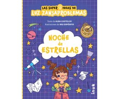 NOCHE DE ESTRELLAS. LAS SUPER IDEAS DE LUZ ZANJAPROBLEMAS