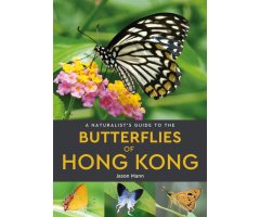 A NATURALIST'S GUIDE TO THE BUTTERFLIES OF HONG KONG