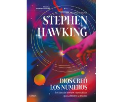 DIOS CREÓ LOS NÚMEROS. LOS DESCUBRIMIENTOS MATEMÁTICOS QUE CAMBIARON LA HISTORIA