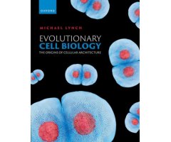 EVOLUTIONARY CELL BIOLOGY. THE ORIGINS OF CELLULAR ARCHITECTURE
