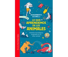 LO QUE APRENDEMOS DE LOS ANIMALES. INVENTOS TECNOLÓGICOS INSPIRADOS EN EL REINO ANIMAL