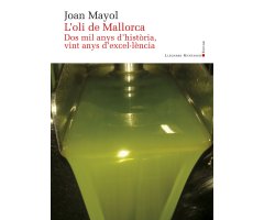 L'OLI DE MALLORCA. DOS MIL ANYS D'HISTÒRIA, VINT ANYS D'EXCEL·LÈNCIA