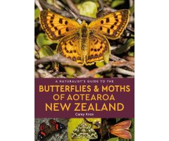 A NATURALIST\'S GUIDE TO THE BUTTERFLIES & MOTHS OF NEW ZEALAND