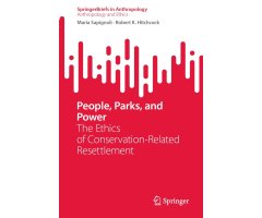 PEOPLE, PARKS, AND POWER. THE ETHICS OF CONSERVATION-RELATED RESETTLEMENT