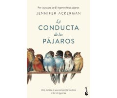 LA CONDUCTA DE LOS PÁJAROS - UNA MIRADA A SUS COMPORTAMIENTOS MÁS INTIGRANTES