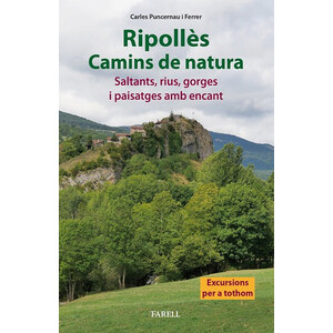RIPOLLÈS. CAMINS DE NATURA, SALTANTS, RIUS, GORGES I PAISATGES AMB ENCANT