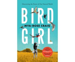BIRDGIRL. DISCOVERING THE POWER OF OUR NATURAL WORLD