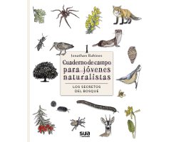 CUADERNO DE CAMPO PARA JÓVENES NATURALISTAS. SECRETOS DEL BOSQUE. 